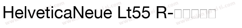 HelveticaNeue Lt55 R字体转换